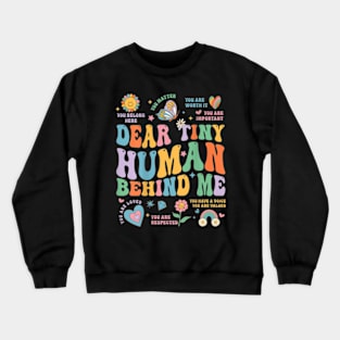 Dear Tiny Humans Behind Me Crewneck Sweatshirt